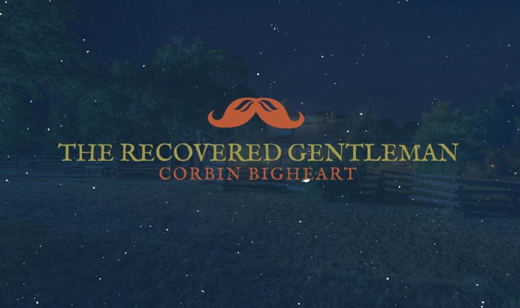 The Recovered Gentleman Corbin Bigheart