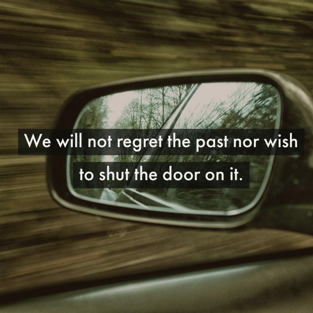 We Will Not Regret The Past
