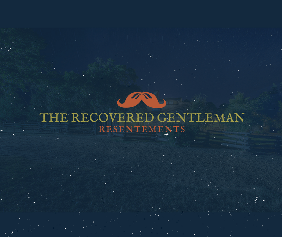 The Recovered Gentleman - Resentments
