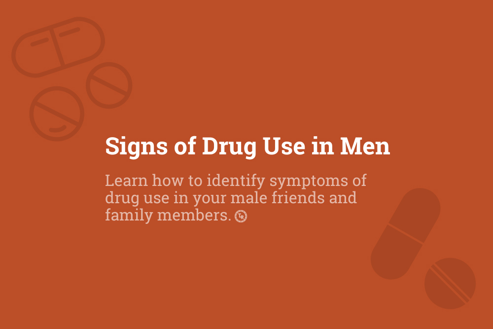Signs of Drug Use in Men